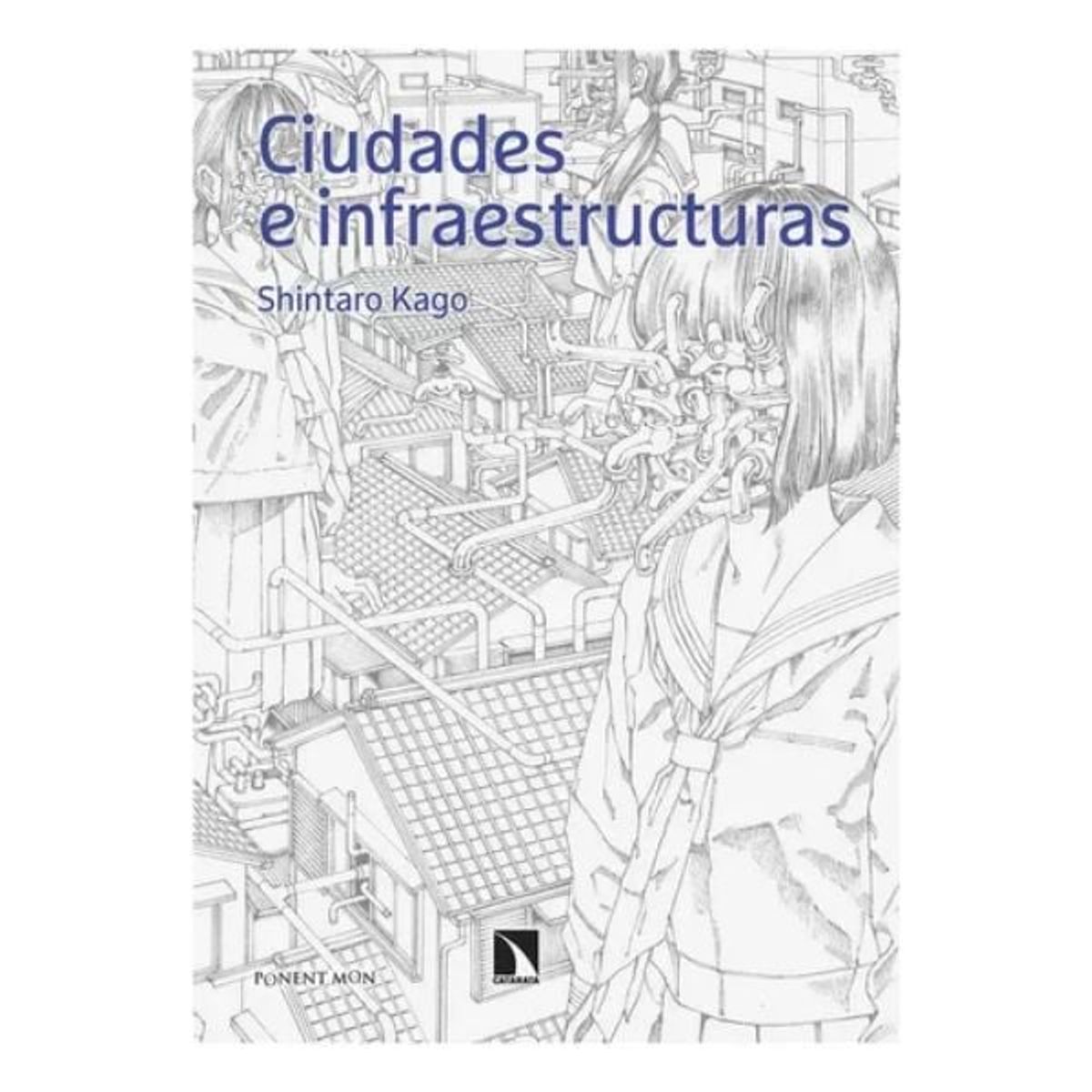 PONENT MON ESPAÑA - Ciudades E Infraestructuras - Shintaro Kago