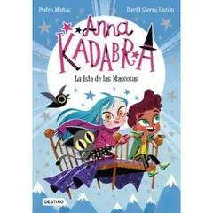 DESTINO - Anna Kadabra 5. La Isla De Las Mascotas