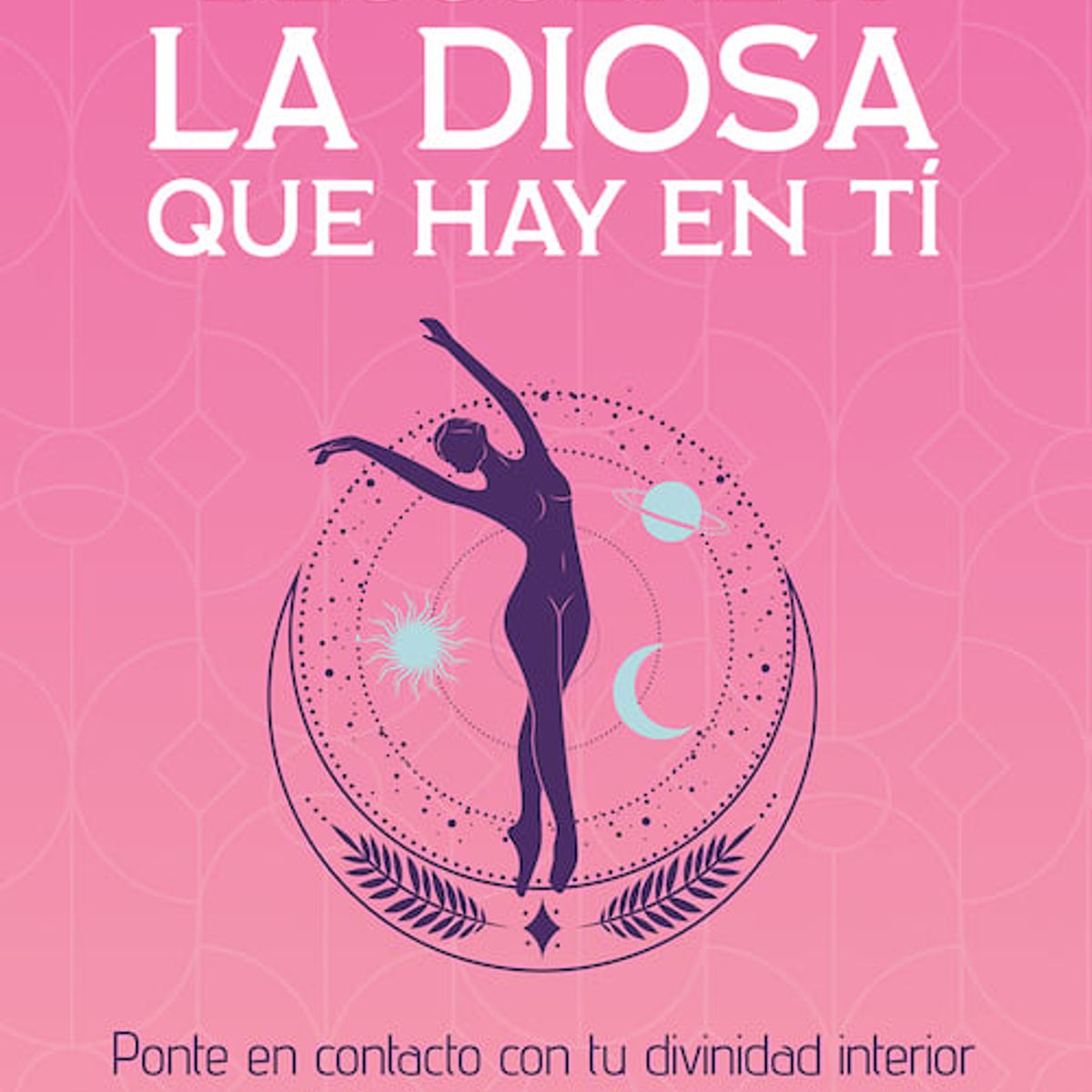 PLUTON EDICIONES - Descubre a la diosa que hay en ti