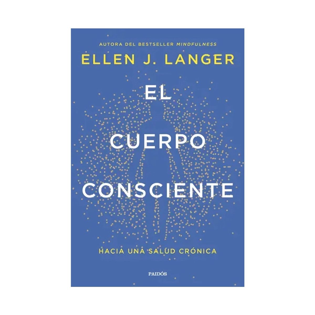 TOP10BOOKS - LIBRO El Cuerpo Consciente - El Cuerpo Consciente