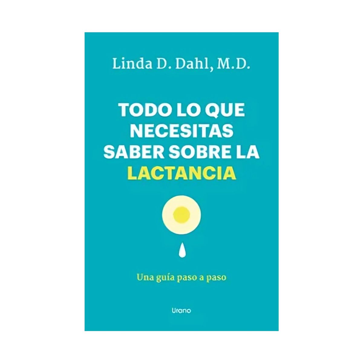 TOP10BOOKS - LIBRO Todo Lo Que Necesitas Saber Sobre La Lactancia