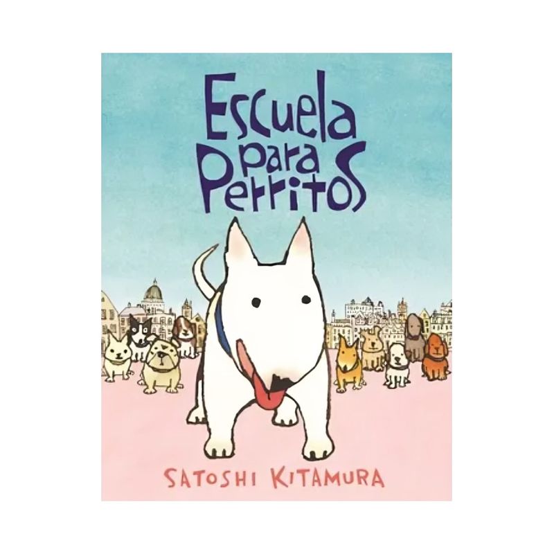 TOP10BOOKS - LIBRO ESCUELA PARA PERRITOS / SATOSHI KITAMURA / ZIG-ZAG