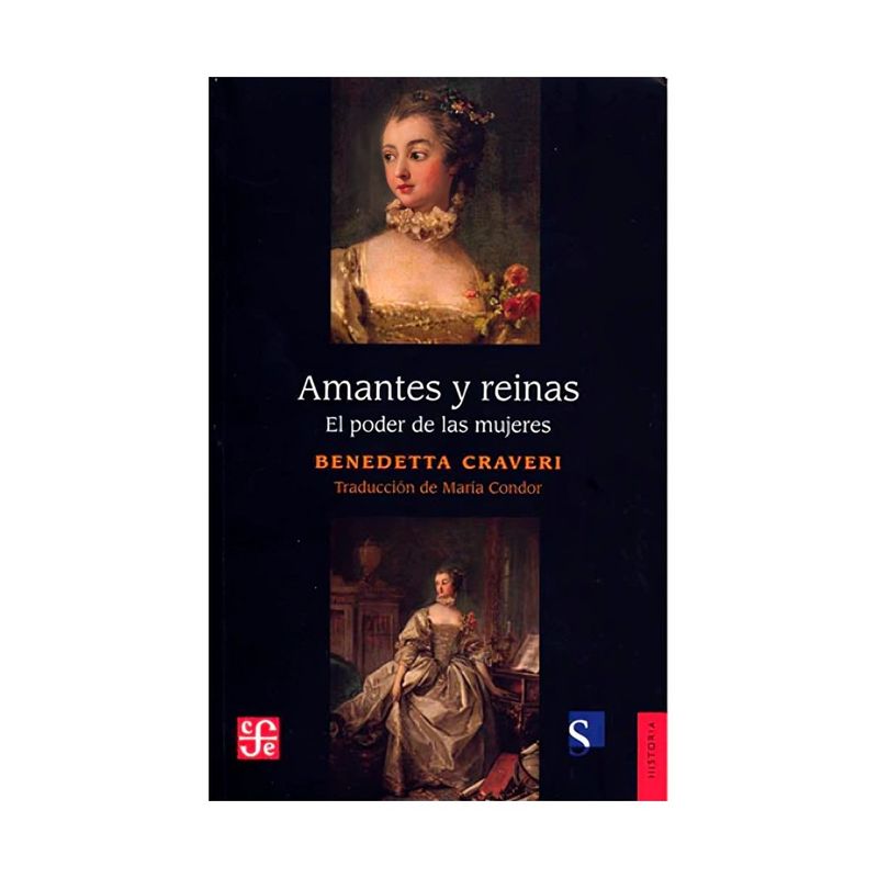 TOP10BOOKS - LIBRO AMANTES Y REINAS. EL PODER DE LAS MUJERES / BENEDETTA CRAVERI / FONDO DE