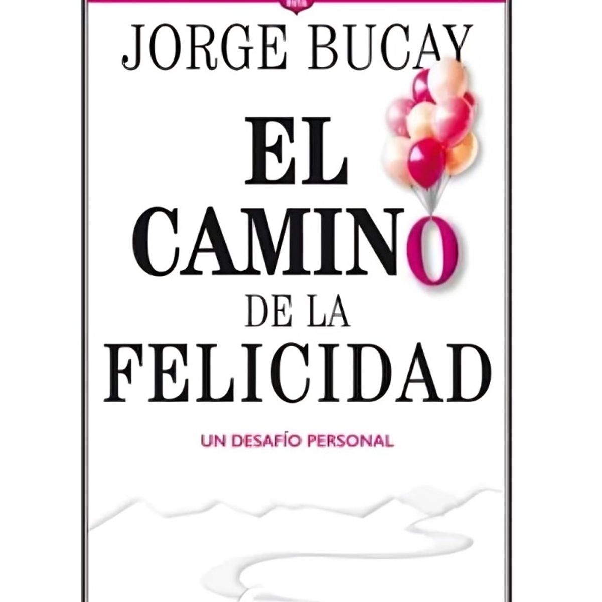TOP10BOOKS - LIBRO El Camino De La Felicidad - El Camino De La Felicidad