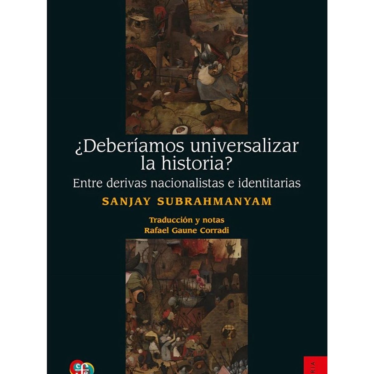 TOP10BOOKS - LIBRO ¿deberíamos Universalizar La Historia? Entre Derivas Nacionalistas E