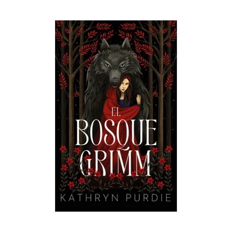 TOP10BOOKS - LIBRO EL BOSQUE GRIMM / KATHRYN PURDIE / PUCK