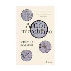 TOP10BOOKS - LIBRO AMOR MICROBIANO / CRISTINA DORADOR / PLANETA