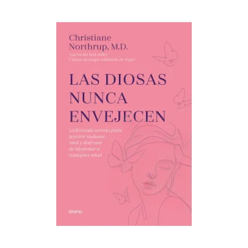 TOP10BOOKS - LIBRO LAS DIOSAS NUNCA ENVEJECEN / CHRISTIANE NORTHRUP / URANO