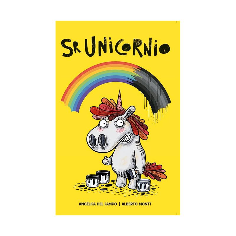 TOP10BOOKS - LIBRO SR. UNICORNIO / ANGELICA DEL CAMPO, ALBERTO MONTT / LA COMÚN
