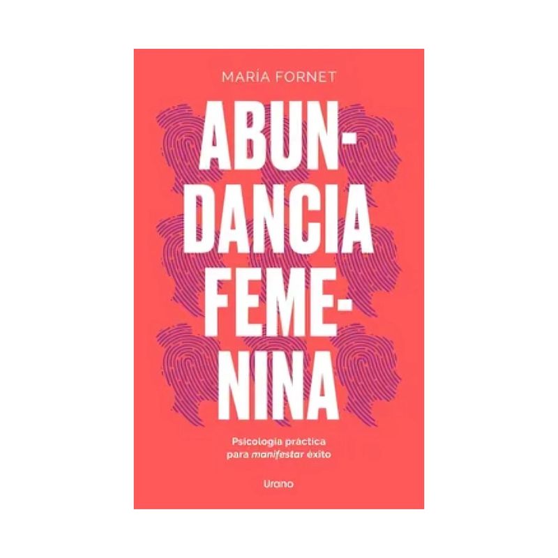 TOP10BOOKS - LIBRO ABUNDANCIA FEMENINA / MARIA FORNET / URANO