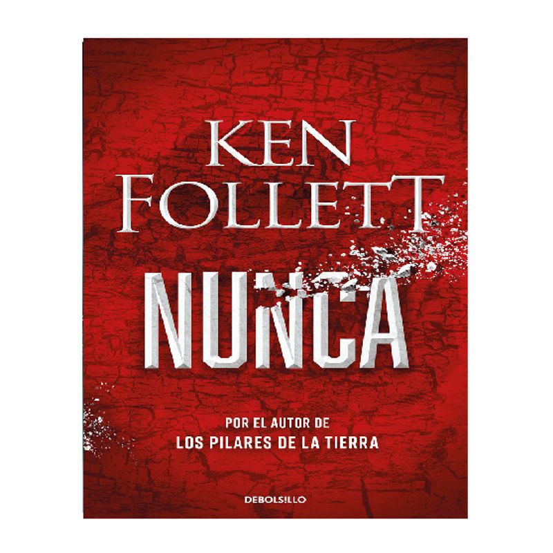 DEBOLSILLO - NUNCA KEN FOLLETT