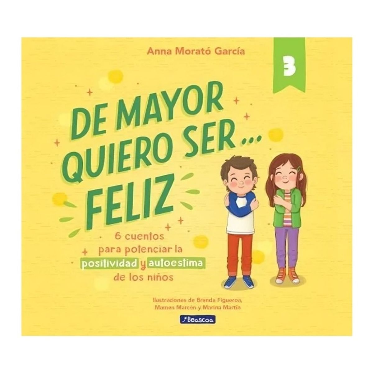 TOP10BOOKS - LIBRO De Mayor Quiero Ser... Feliz 3 - De Mayor Quiero Ser... Feliz 3