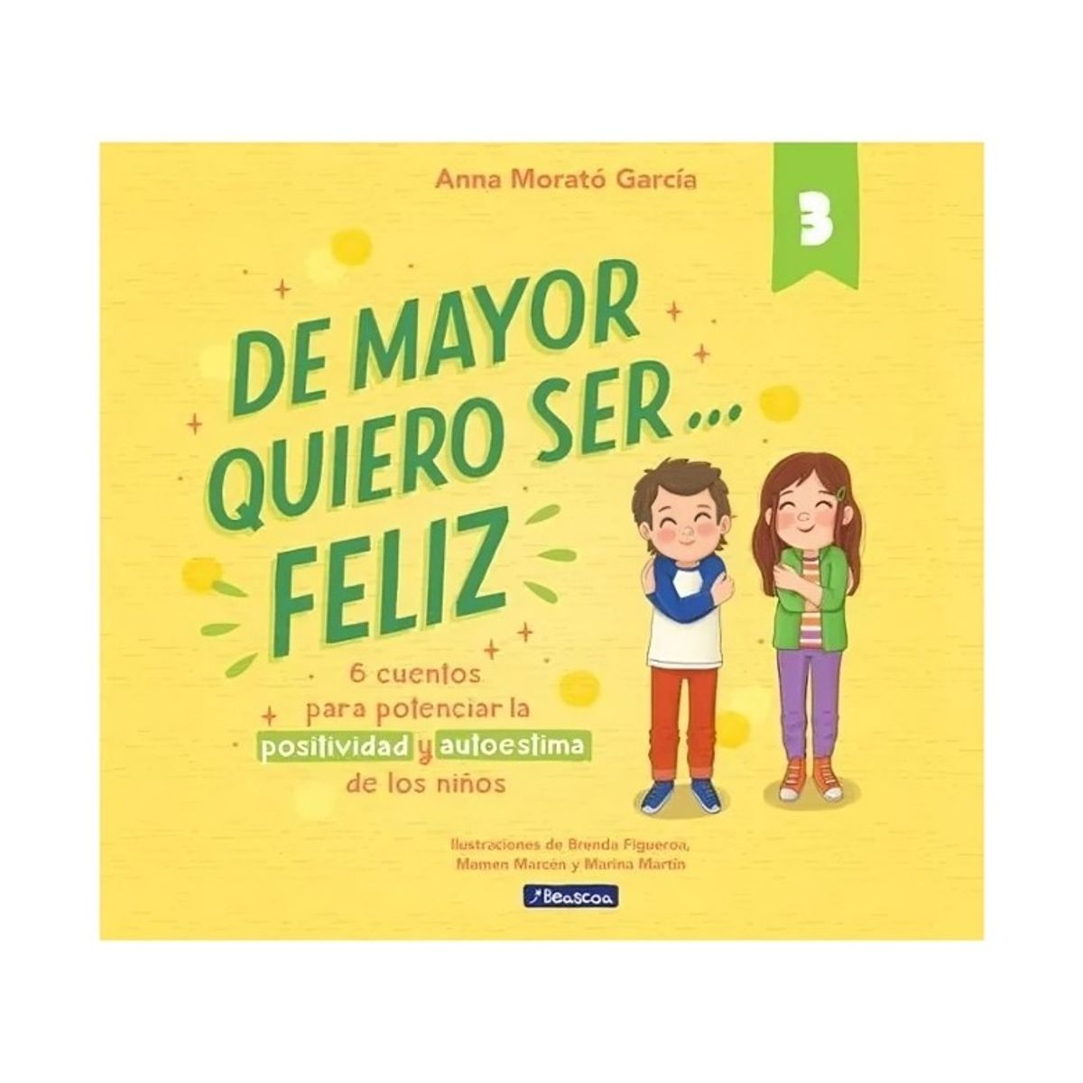 TOP10BOOKS - LIBRO De Mayor Quiero Ser... Feliz 3 - De Mayor Quiero Ser... Feliz 3