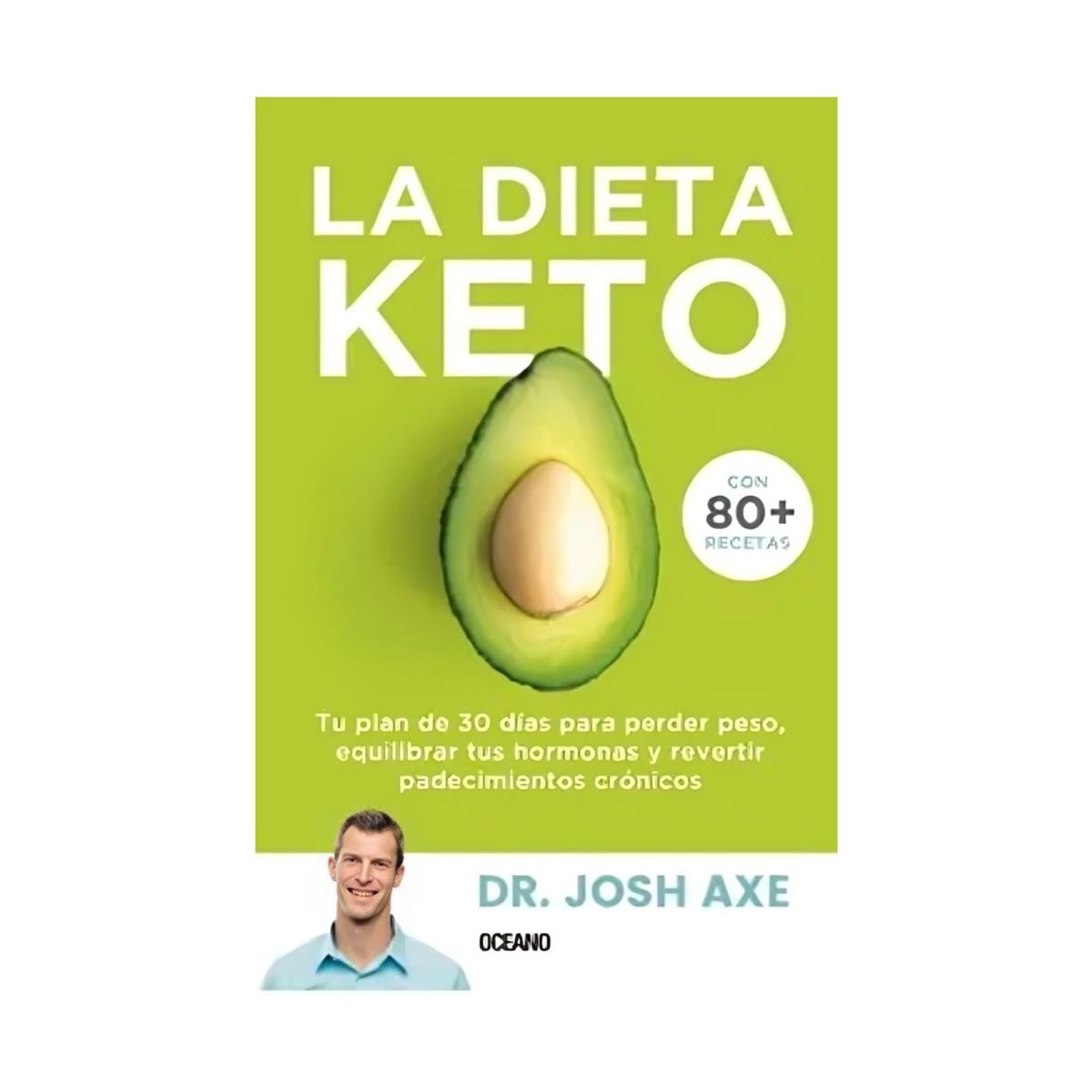 TOP10BOOKS - LIBRO LA DIETA KETO / JOSH AXE / OCEANO