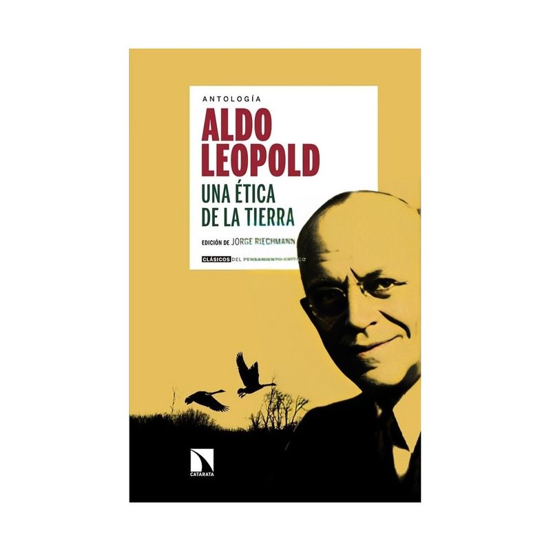 TOP10BOOKS - LIBRO UNA ETICA DE LA TIERRA / ALDO LEOPOLD / CATARATA