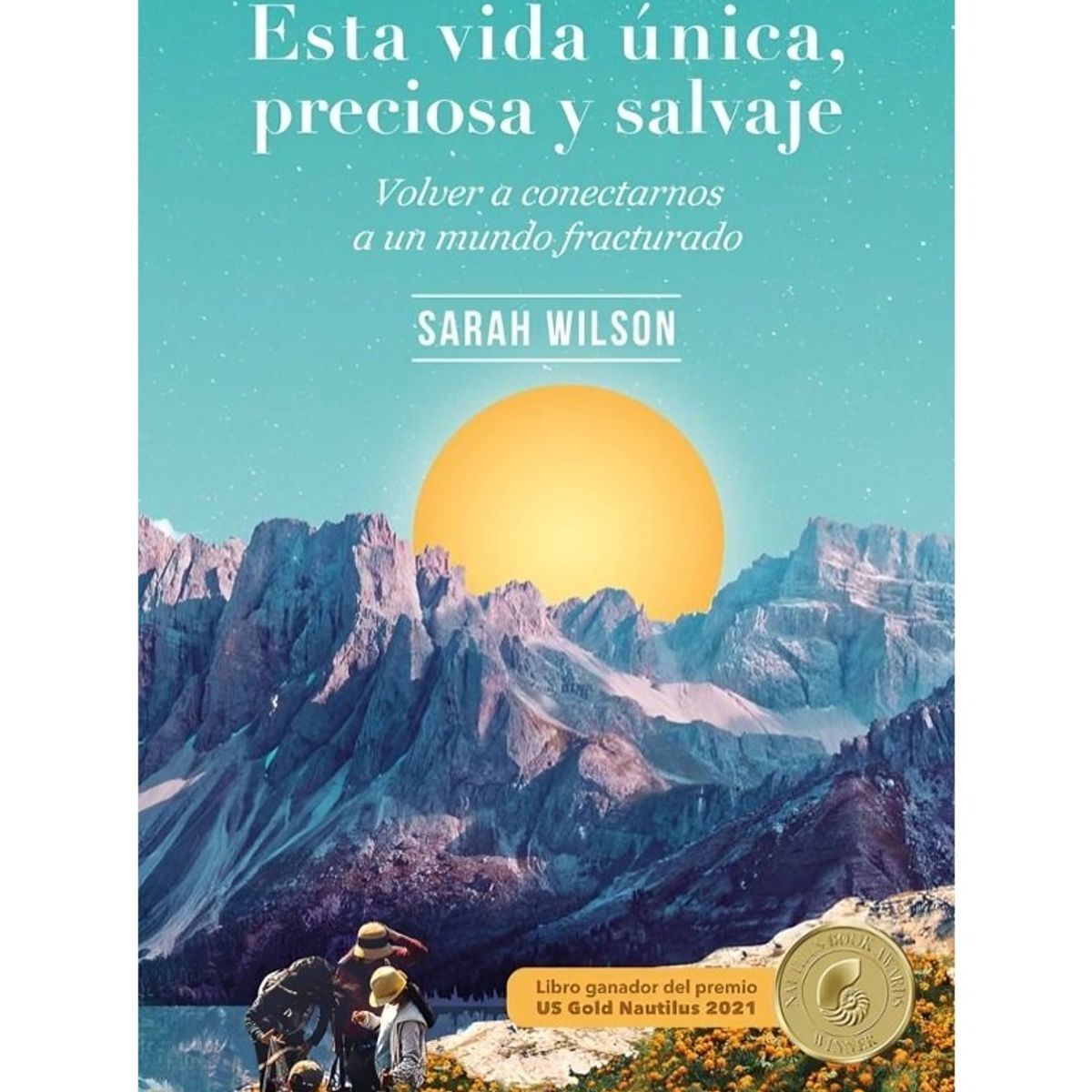 TOP10BOOKS - LIBRO Esta Vida Unica, Preciosa Y Salvaje - Esta Vida Unica, Preciosa Y Salvaje