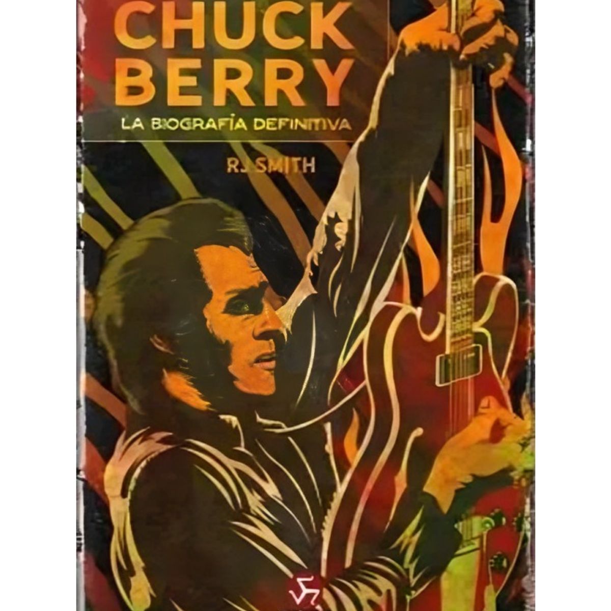 TOP10BOOKS - LIBRO Chuck Berry. La Biografia Definitiva
