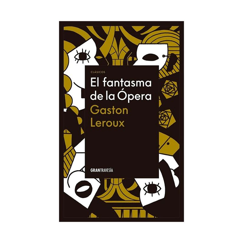 TOP10BOOKS - LIBRO EL FANTASMA DE LA OPERA / GASTON LEROUX / OCEANO GRANTRAVESIA