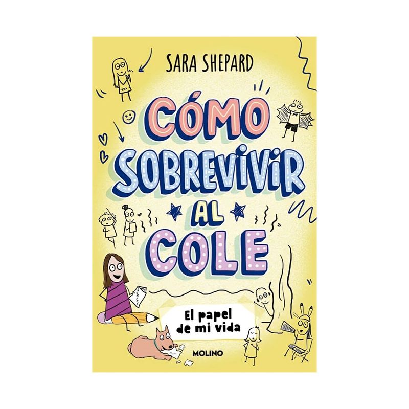 TOP10BOOKS - LIBRO CÓMO SOBREVIVIR AL COLE 2. EL PAPEL DE MI VIDA / SARA SHEPARD / MOLINO