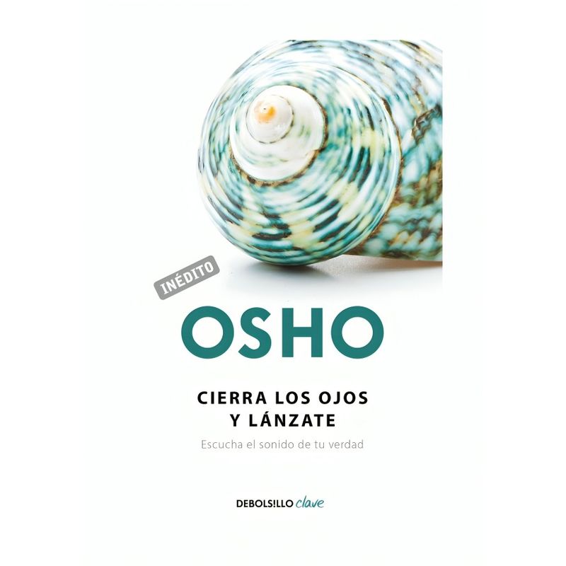 TOP10BOOKS - LIBRO CIERRA LOS OJOS Y LÁNZATE / OSHO / DEBOLSLLO
