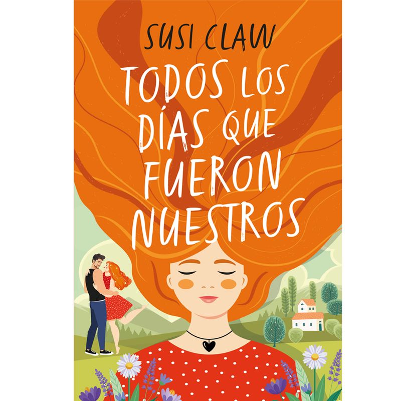 EDICIONES URANO - LIBRO Todos Los Días Que Fueron Nuestros