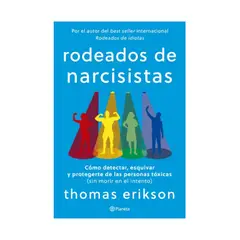 TOP10BOOKS - LIBRO RODEADOS DE NARCISISTAS / THOMAS ERIKSON / PLANETA