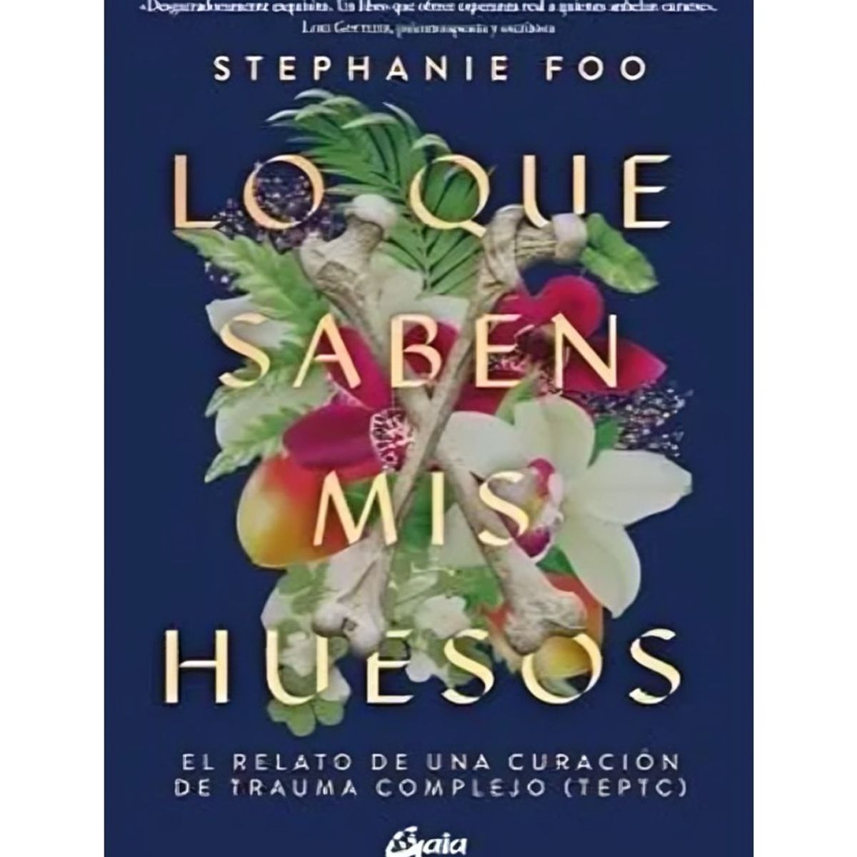 TOP10BOOKS - LIBRO Lo Que Saben Mis Huesos - Lo Que Saben Mis Huesos
