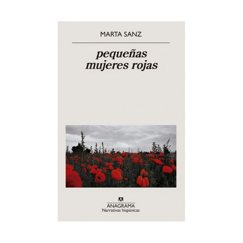 TOP10BOOKS - LIBRO PEQUEÑAS MUJERES ROJAS / MARTA SANZ / ANAGRAMA