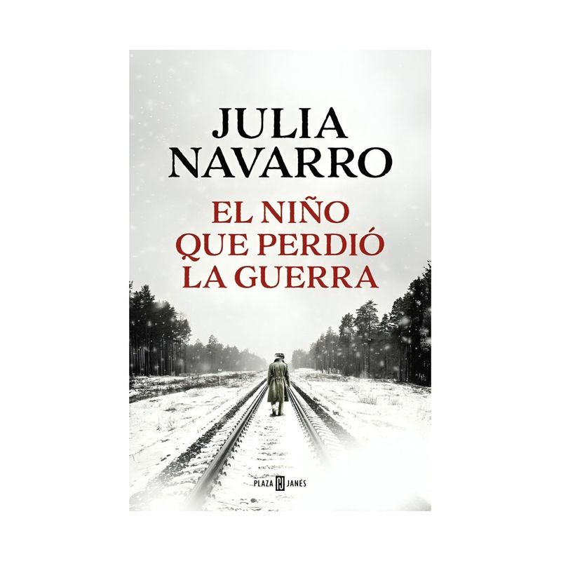 TOP10BOOKS - LIBRO EL NIÑO QUE PERDIÓ LA GUERRA / JULIA NAVARRO / PLAZA & JANES