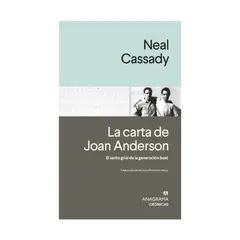 TOP10BOOKS - LIBRO LA CARTA DE JOAN ANDERSON / NEAL CASSADY / ANAGRAMA