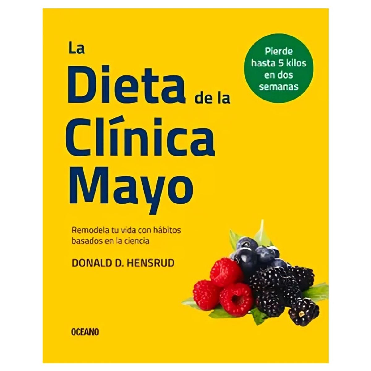 TOP10BOOKS - LIBRO La Dieta De La Clinica Mayo - La Dieta De La Clinica Mayo