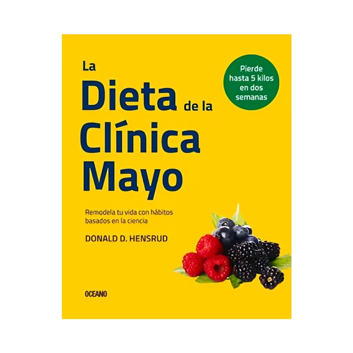 TOP10BOOKS - LIBRO La Dieta De La Clinica Mayo - La Dieta De La Clinica Mayo