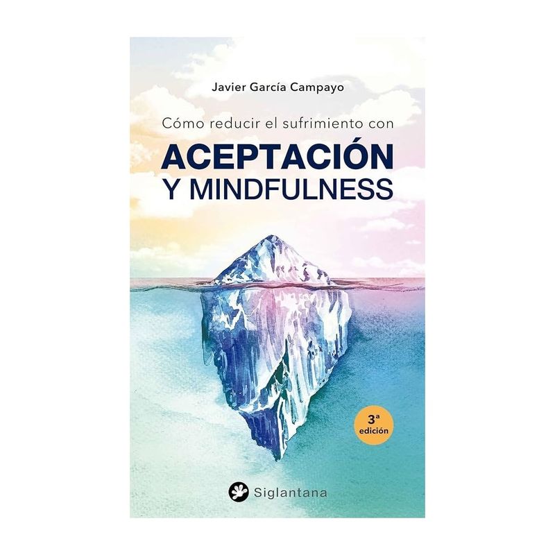 TOP10BOOKS - LIBRO COMO REDUCIR EL SUFRIMIENTO: CON ACEPTACION Y MINDFULNESS / JAVIER GARCIA