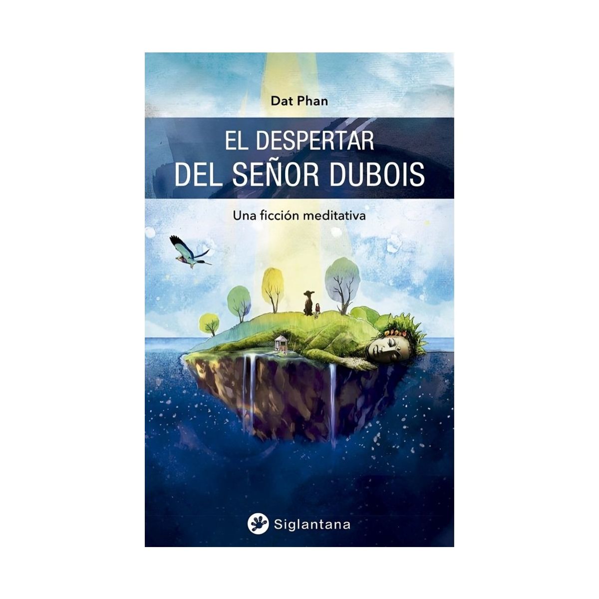 TOP10BOOKS - LIBRO EL DESPERTAR DEL SEÑOR DUBOIS / DAT PHAN / SIGLANTANA