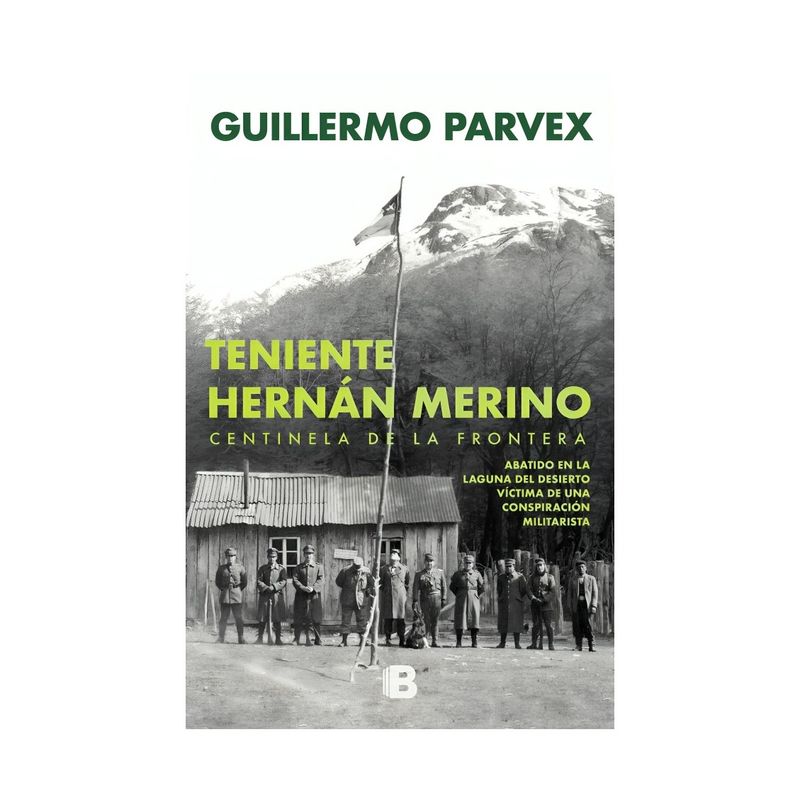 TOP10BOOKS - LIBRO TENIENTE HERNÁN MERINO / GUILLERMO PARVEX / EDICIONES B