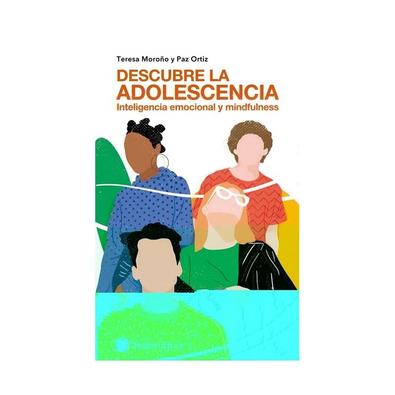 TOP10BOOKS - LIBRO DESCUBRE LA ADOLESCENCIA: INTELIGENCIA EMOCIONAL Y MINDFULNE / TERESA MOR