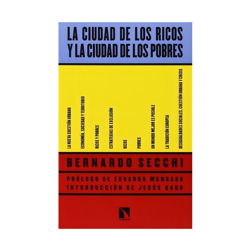 TOP10BOOKS - LIBRO LA CIUDAD DE LOS RICOS Y LA CIUDAD DE LOS POBRES / BERNARDO SECCHI / CATA