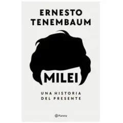 PLANETA - Milei Una historia del presente