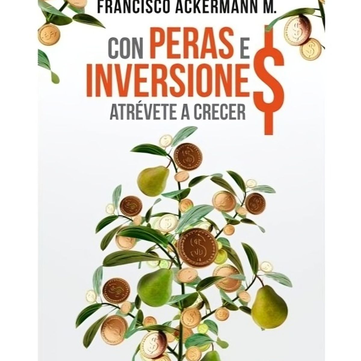 TOP10BOOKS - LIBRO Con Peras E Inversiones - Con Peras E Inversiones