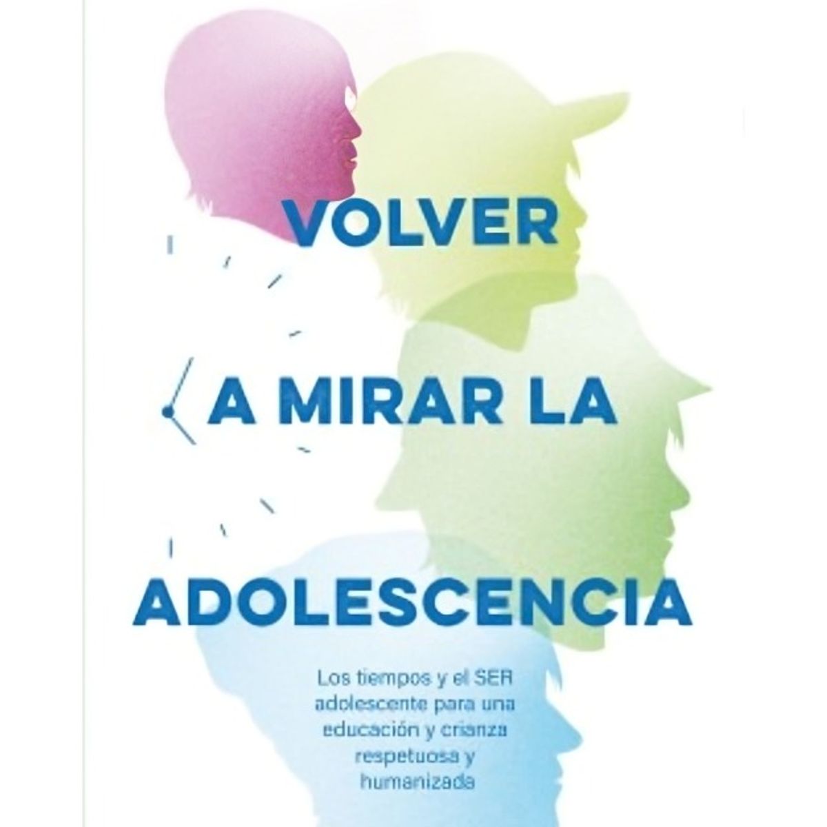 TOP10BOOKS - LIBRO Volver A Mirar La Adolescencia - Volver A Mirar La Adolescencia