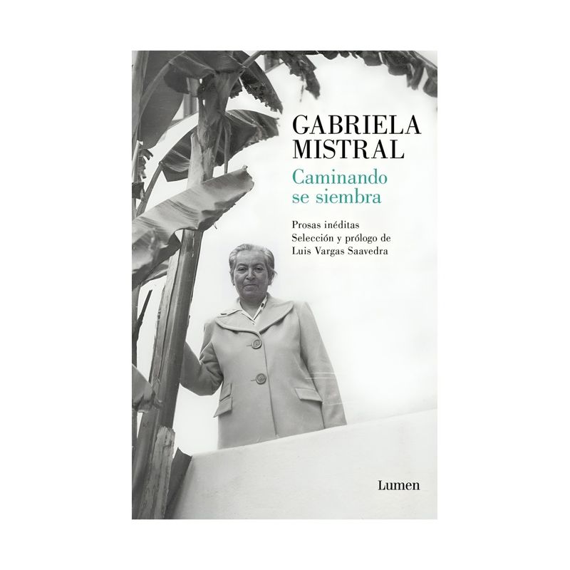 TOP10BOOKS - LIBRO CAMINANDO SE SIEMBRA / GABRIELA MISTRAL / LUMEN