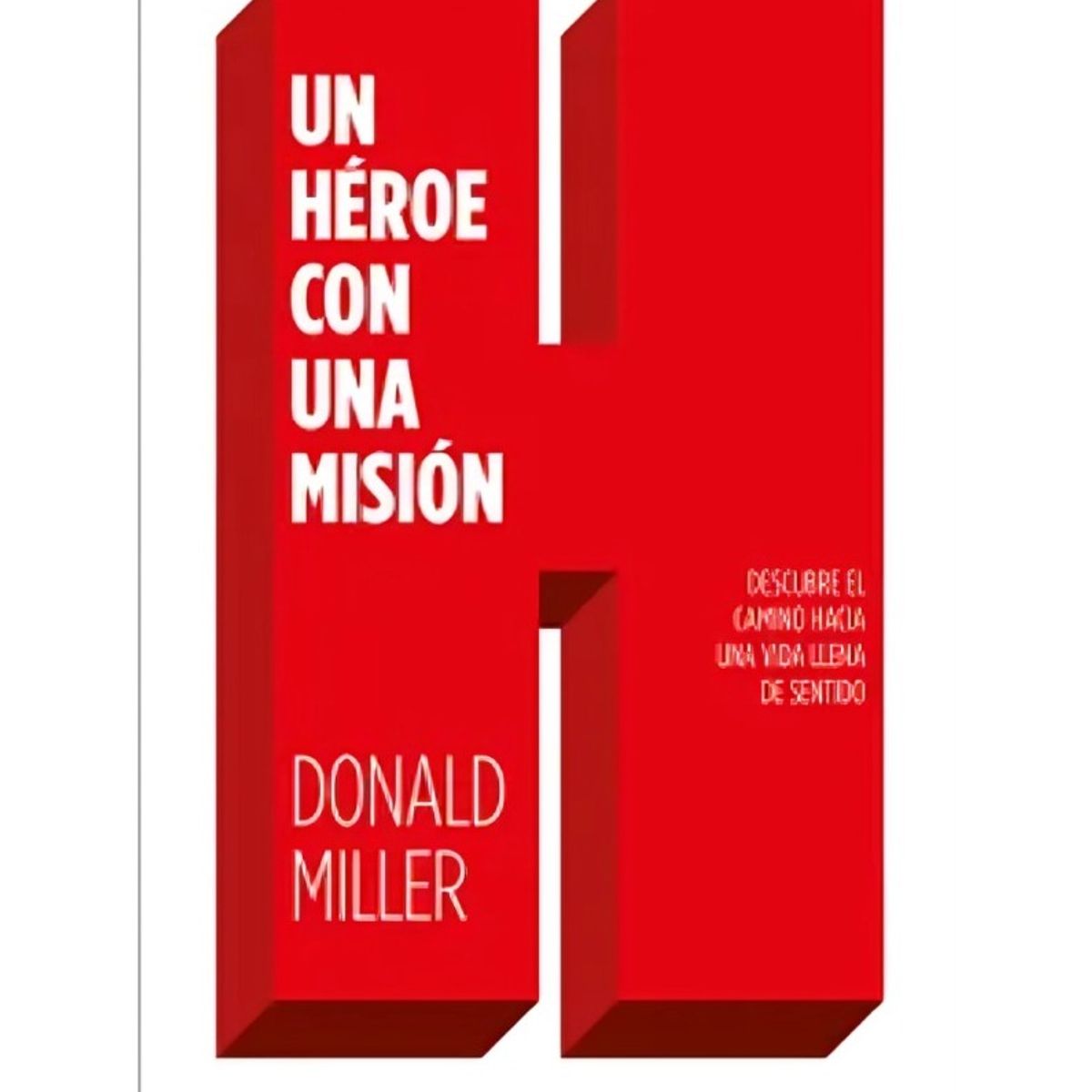 TOP10BOOKS - LIBRO Un Héroe Con Una Misión - Un Héroe Con Una Misión