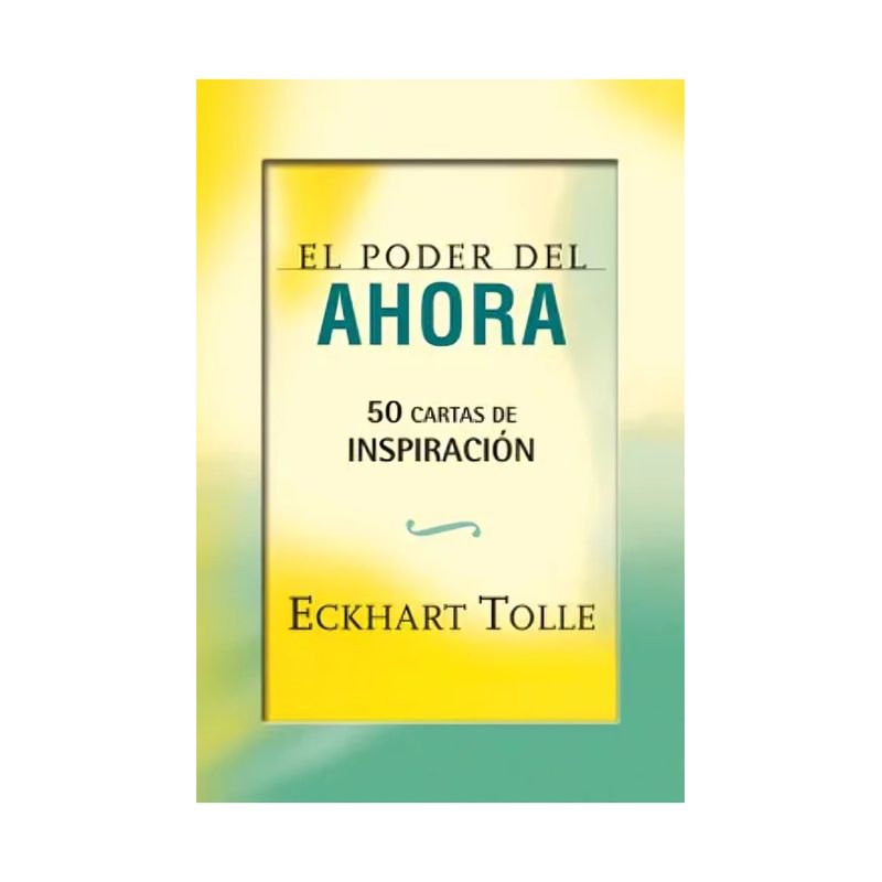TOP10BOOKS - LIBRO EL PODER DEL AHORA. 50 CARTAS DE INSPIRACION / ECKHART TOLLE / GAIA EDICI