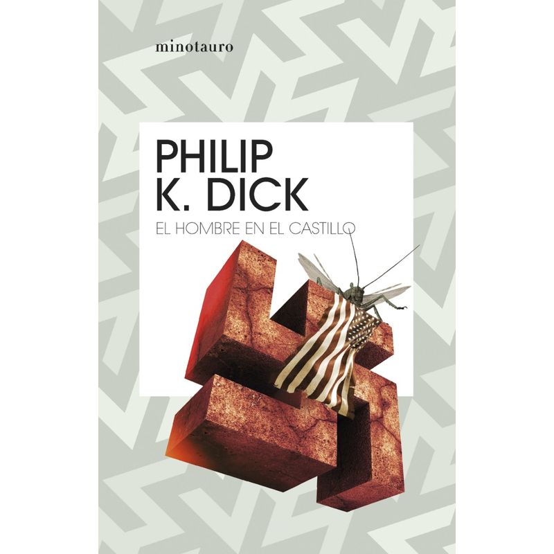 EDICIONES MINOTAURO - Libro El hombre en el castillo - Philip K Dick
