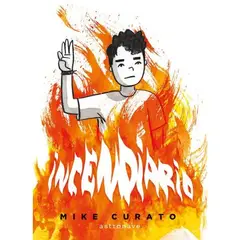 EDITORIAL NORMA - Incendiario - Mike Curato astronave Ediciones