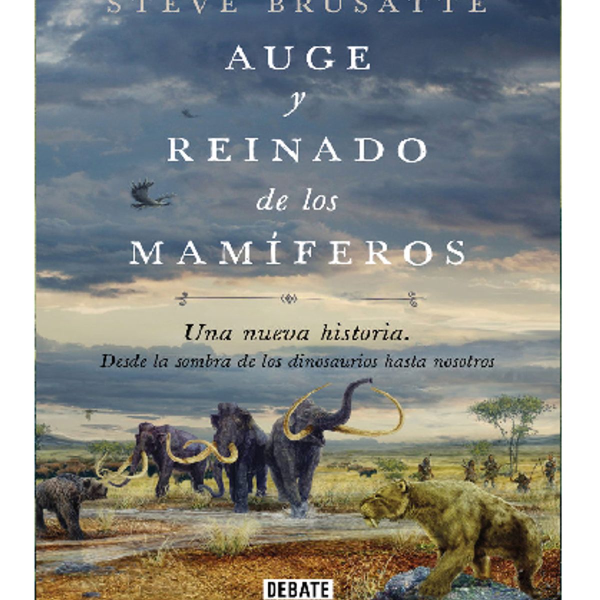 DEBATE - AUGE Y REINADO DE LOS MAMIFEROS