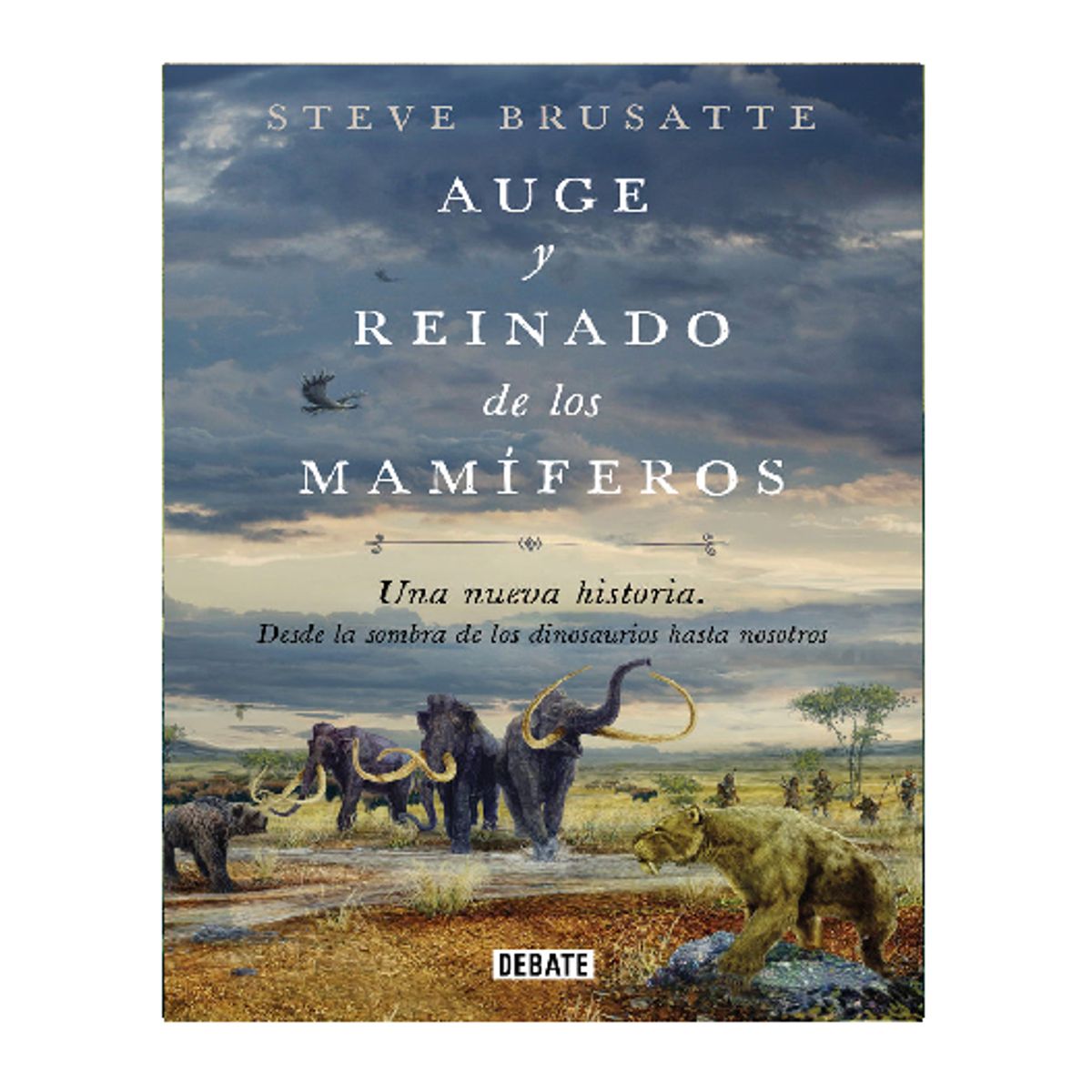 DEBATE - AUGE Y REINADO DE LOS MAMIFEROS