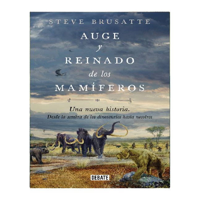 DEBATE - AUGE Y REINADO DE LOS MAMIFEROS