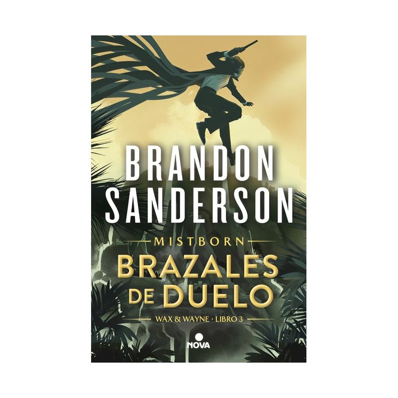 TOP10BOOKS - LIBRO BRAZALES DE DUELO - WAX & WAYNE 3 / BRANDON SANDERSON / NOVA