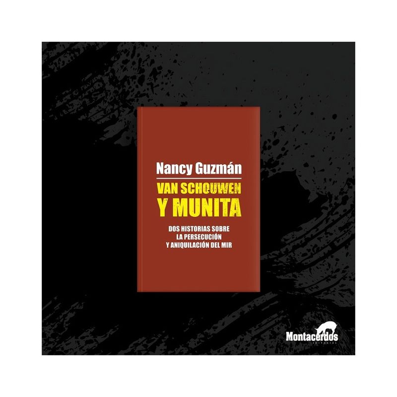 TOP10BOOKS - LIBRO VAN SCHOUWEN Y MUNITA / NANCY GUZMÁN / MONTACERDOS